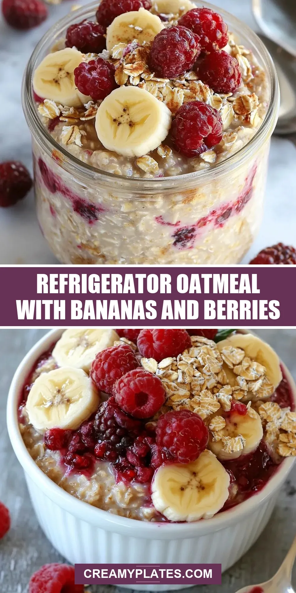 The Best Refrigerator Oatmeal With Bananas And Berries Ever