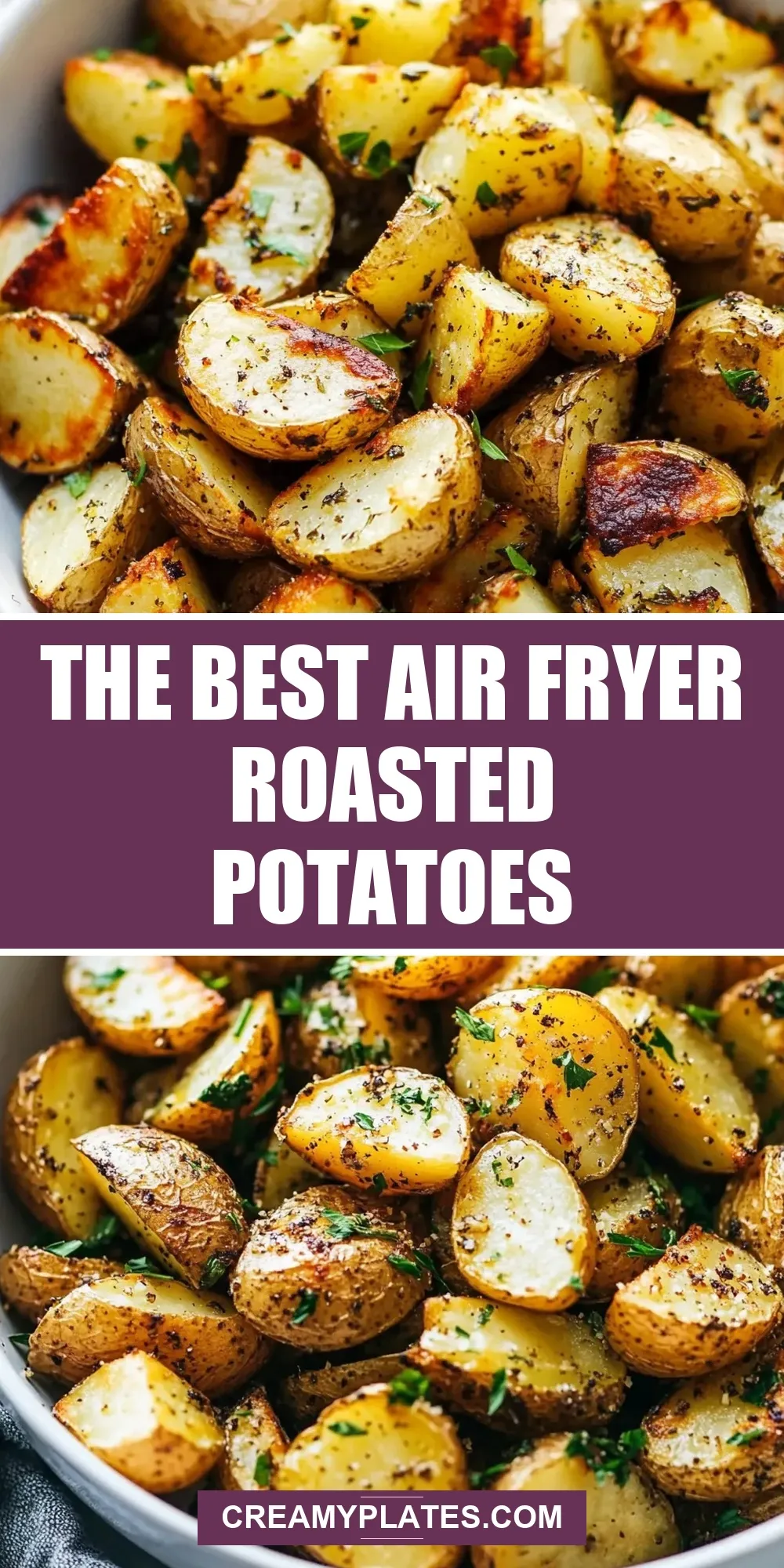 How To Make Quick The Best Air Fryer Roasted Potatoes